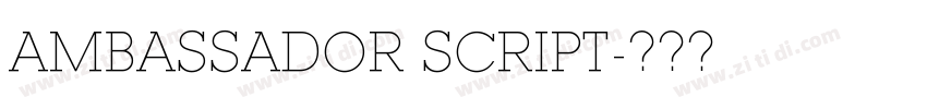 Ambassador Script字体转换 Ambassador Script字体转换